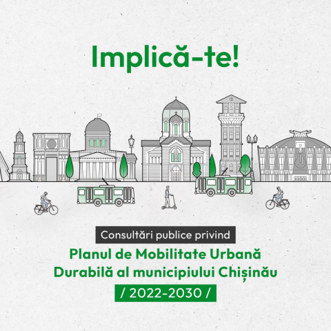 Consultarea publică a Planului de Mobilitate Urbană Durabilă al municipiului Chișinău (PMUD) 2030